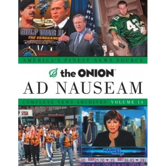 Pre-Owned The Onion Ad Nauseam: Complete News Archives Volume 14 (Paperback) 140004961X 9781400049615