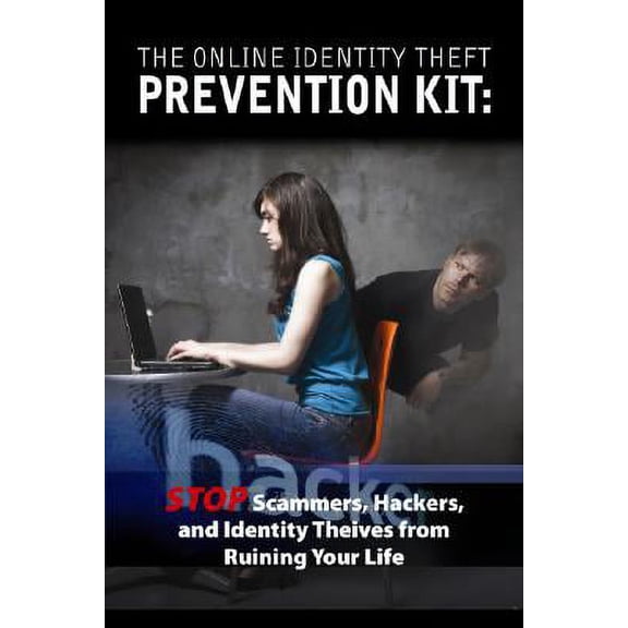 Pre-Owned The Online Identity Theft Prevention Kit : Stop Scammers, Hackers, and Identity Thieves from Ruining Your Life (Paperback)