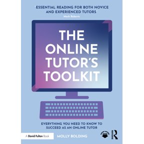 The Online Tutor's Toolkit: Everything You Need to Know to Succeed as an Online Tutor, (Paperback)
