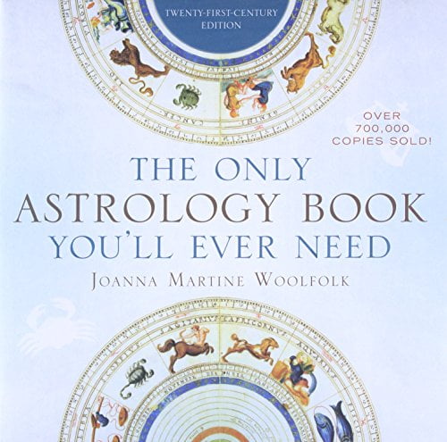 The Only Astrology Book You'll Ever Need: Paperback Edition