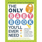 MARIAN EDELMAN BORDEN; ELLEN BOWERS; VINCENT IANNELLI The Only Baby Book You'll Ever Need: A Parent's Guide to Everything!, (Paperback)