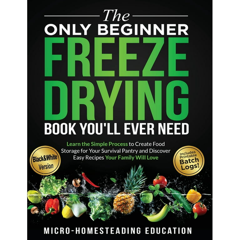 Home Freeze Drying (Beginner's Guide)