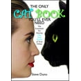 thumbnail image 1 of The Only Cat Book You'll Ever Need : The Essentials For Staying One Step Ahead Of Your Feline (Paperback), 1 of 1