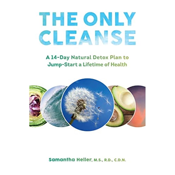 Pre-Owned The Only Cleanse: A 14-Day Natural Detox Plan to Jump-Start a Lifetime of Health Hardcover Samantha Heller