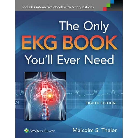 Pre-Owned The Only EKG Book You'll Ever Need (Paperback) 1451193947 9781451193947