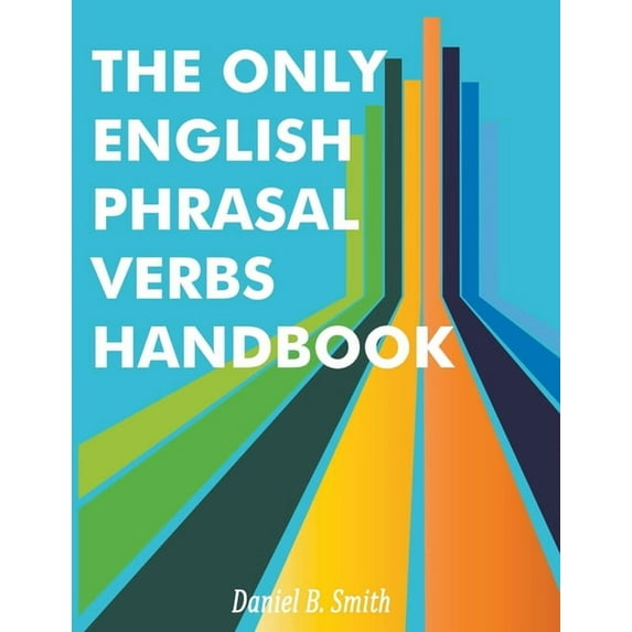The Only English Phrasal Verbs Handbook, (Paperback)