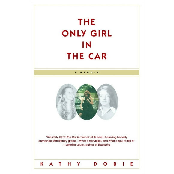 The Only Girl in the Car : A Memoir (Paperback)