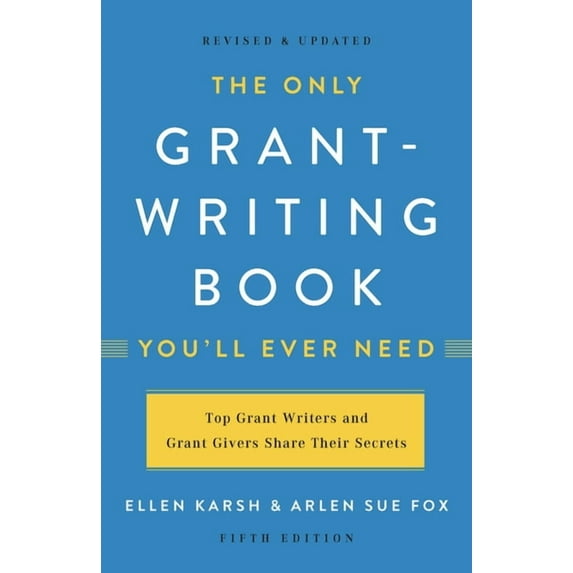 The Only Grant-Writing Book You'll Ever Need, (Paperback)
