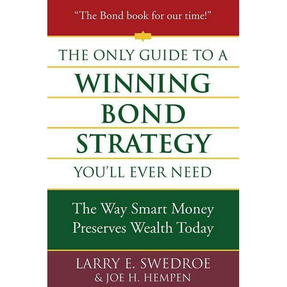 The Only Guide to a Winning Bond Strategy You'll Ever Need, (Hardcover)