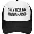 thumbnail image 1 of The Only Hell My Mama-Raiseds Mesh Cap Men Women Baseball Cap Trucker Hat Sports Cap, 1 of 8