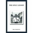 thumbnail image 1 of Pre-Owned The Only Lesson (Paperback) 1452535027 9781452535029, 1 of 1