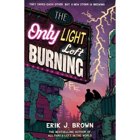 The Only Light Left Burning: The Astounding Sequel to All That's Left in the World, (Paperback)