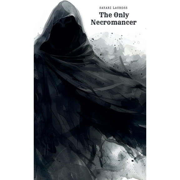 The Only Necromancer The Only Necromancer, Book 1, (Paperback)