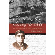 The Only One Living to Tell The Autobiography of a Yavapai Indian Paperback
