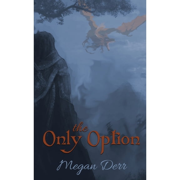 The Only Option (Paperback) by Megan Derr