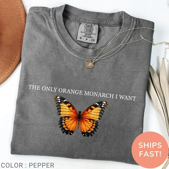 The Only Orange Monarch I Want T-Shirt | Vintage Style Comfort Colors Shirt | Soft Unisex Gift Shirt