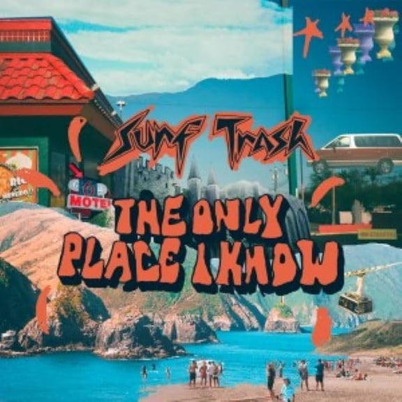 Surf Trash The Only Place I Know (Vinyl Record) 12" Album Coloured Vinyl