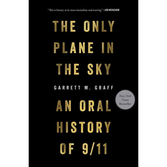 The Only Plane in the Sky: An Oral History of 9/11, (Hardcover)
