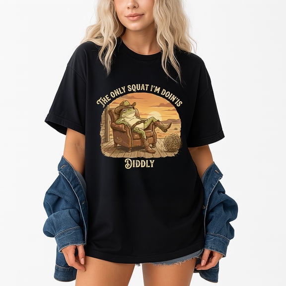 The Only Squat I'm Doin’ Is Diddly T-Shirt – Fitness Humor Theme – Casual Wear