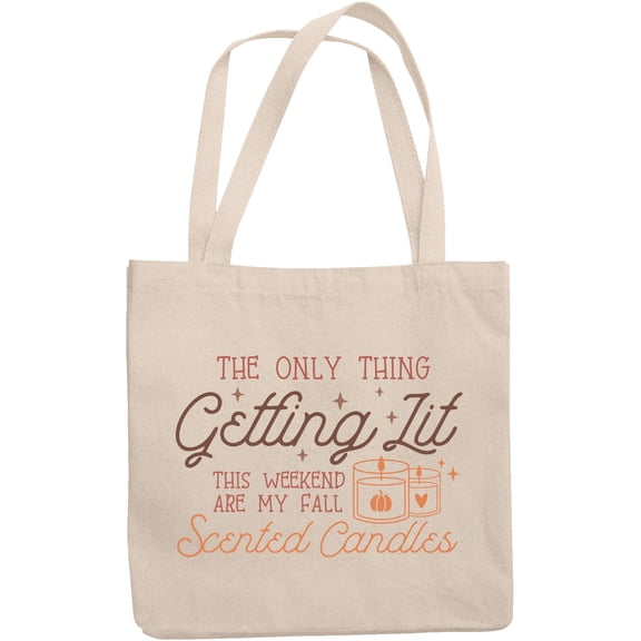 The Only Thing Getting Lit This Weekend Are My Fall Scented Candles Art Merch Gift, 12oz Canvas Tote Bag