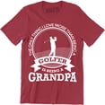 thumbnail image 1 of The Only Thing I Love More Than Being A Golfer Is Being Grandpa for Men Tee Shirt, 1 of 4