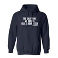 thumbnail image 1 of The Only Thing We Have To Fear Is Fear Itself And Spiders Sarcastic Novelty Gift Idea Adult Humor Funny Men's Hoodies, 1 of 2