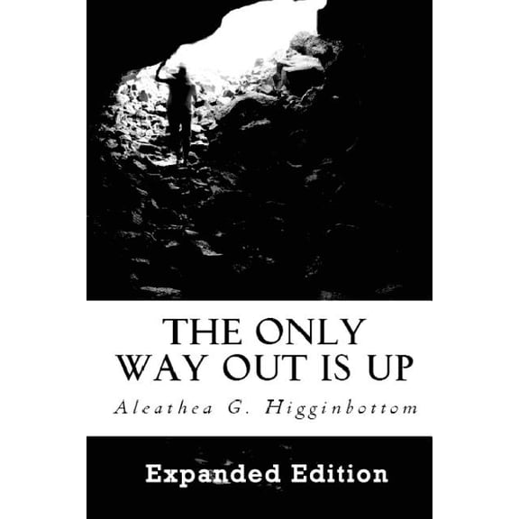 The Only Way Out Is Up (Paperback)