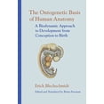 thumbnail image 1 of Pre-Owned The Ontogenetic Basis of Human Anatomy: A Biodynamic Approach to Development from Conception to Birth Hardcover, 1 of 1