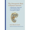 thumbnail image 1 of The Ontogenetic Basis of Human Anatomy: A Biodynamic Approach to Development from Conception to Birth, (Hardcover), 1 of 1