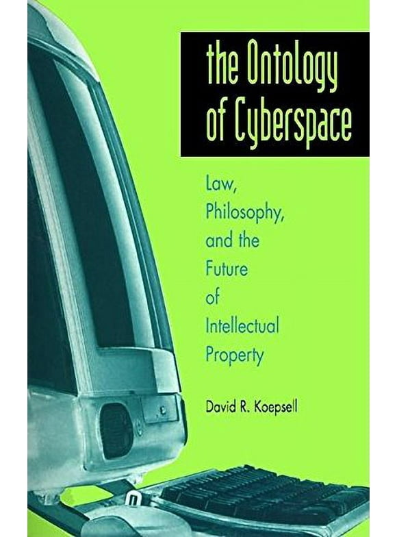 Pre-Owned The Ontology of Cyberspace: Law, Philosophy and the Future of Intellectual Property Paperback