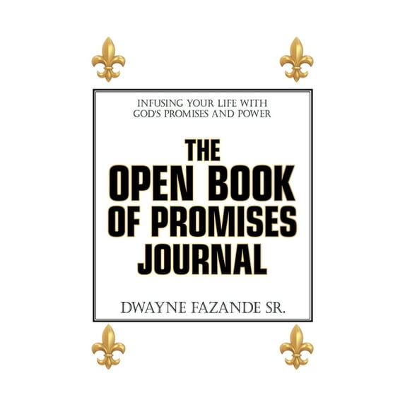The Open Book of Promises Journal: Infusing Your Life with God's Promises and Power, (Paperback)