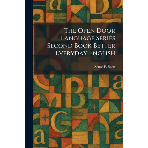 The Open Door Language Series Second Book Better Everyday English, (Paperback)