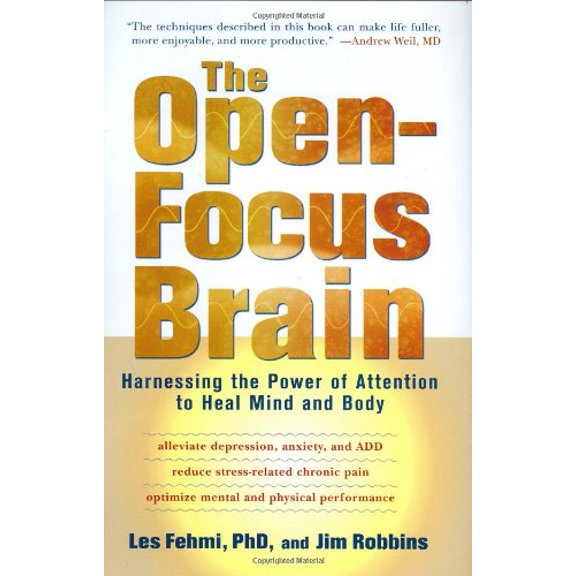 Pre-Owned The Open-Focus Brain : Harnessing the Power of Attention to Heal Mind and Body