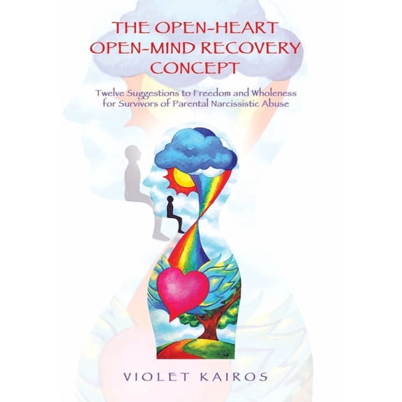 The Open-Heart Open-Mind Recovery Concept (Hardcover)