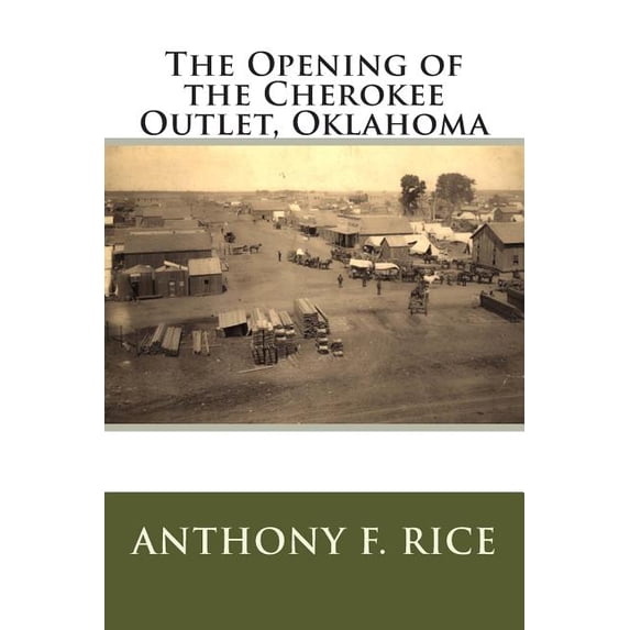 The Opening of the Cherokee Outlet, Oklahoma