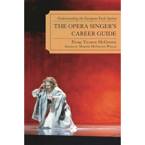 The Opera Singer's Career Guide