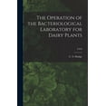 thumbnail image 1 of The Operation of the Bacteriological Laboratory for Dairy Plants; C310, (Paperback), 1 of 1