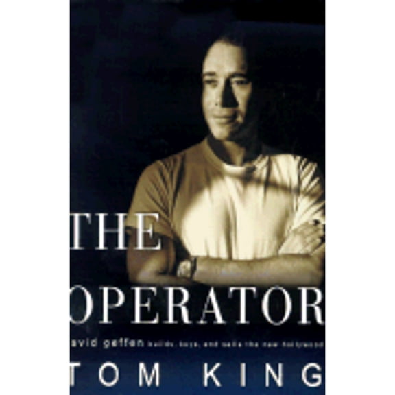 Pre-Owned The Operator: David Geffen Builds, Buys, and Sells the New Hollywood (Hardcover) 0679457542 9780679457541