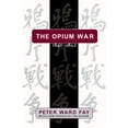 thumbnail image 1 of The Opium War, 1840-1842: Barbarians in the Celestial Empire in the Early Part of the Nineteenth Century and the War by , (Paperback), 1 of 1