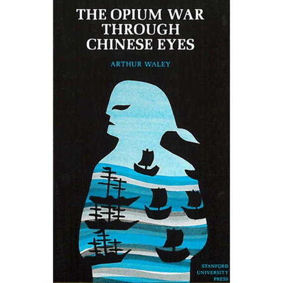 Pre-Owned The Opium War Through Chinese Eyes (Paperback) 0804706115 9780804706117