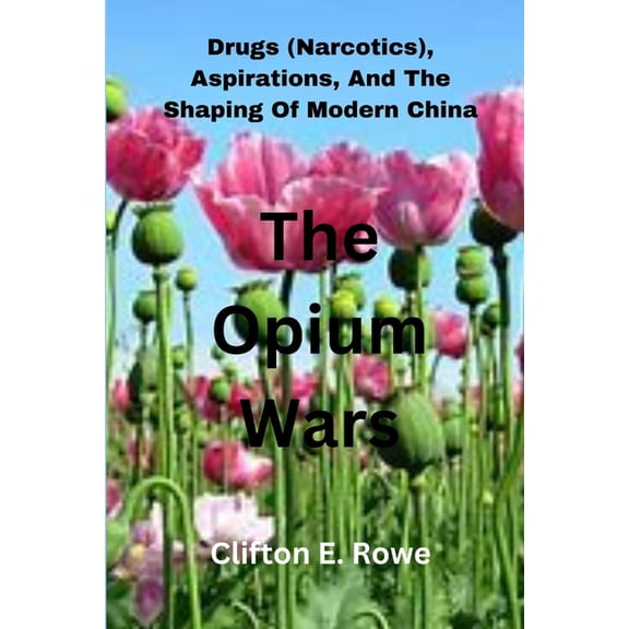 The Opium Wars, (Paperback)