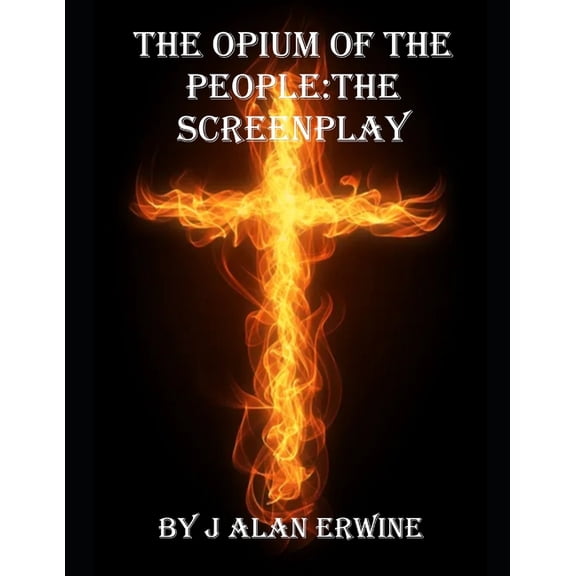 The Opium of the People: The Screenplay, (Paperback)