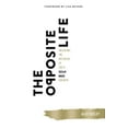 thumbnail image 1 of Pre-Owned The Opposite Life: Unlocking the Mysteries of God's Upside-Down Kingdom (Paperback) 0718075102 9780718075101, 1 of 1