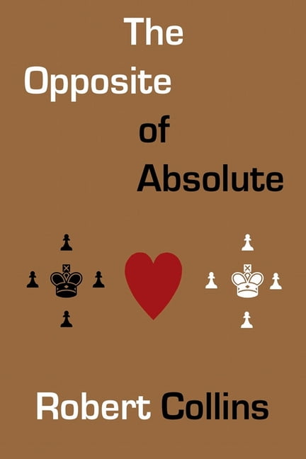 The Opposite of Absolute, (Paperback)