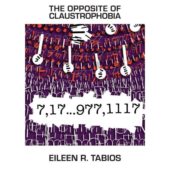 The Opposite of Claustrophobia (Paperback)