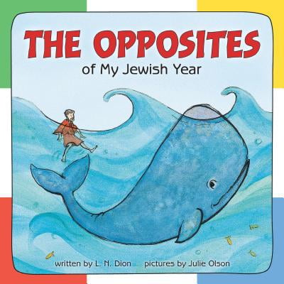 Pre-Owned The Opposites of My Jewish Year (Hardcover) 1580131131 9781580131131