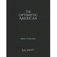 thumbnail image 1 of The Optimistic American: Book I: Voir Dire Paperback 1733970282 9781733970280 K.A. Shott, 1 of 1