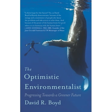The Optimistic Environmentalist : Progressing Towards a Greener Future (Paperback)