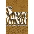 thumbnail image 1 of The Optimistic Futurian: Short Stories From a World We Haven't Created Yet, (Paperback), 1 of 1