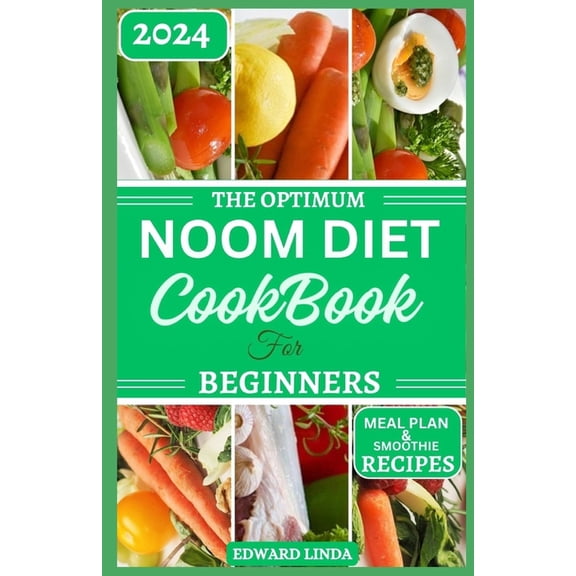 The Optimum Noom Diet Cookbook For Beginners (Paperback)